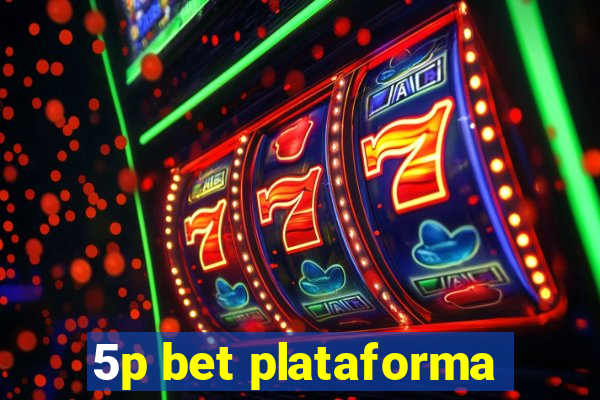 5p bet plataforma